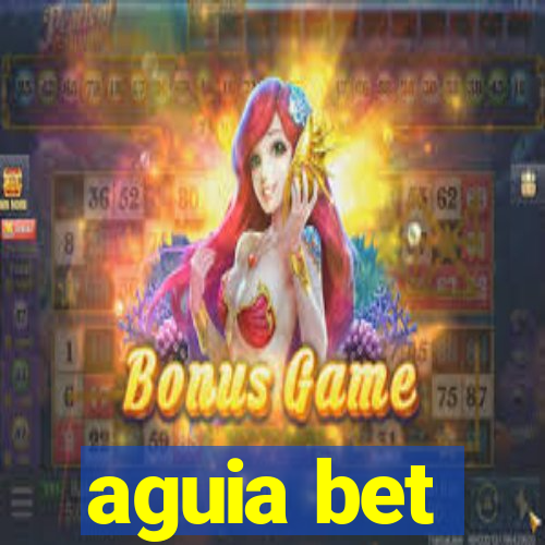 aguia bet